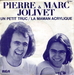 Pochette de Pierre et Marc Jolivet - Un petit truc