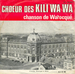 Vignette de Chœur des Kili Wa Wa - Chanson de Warocqué