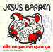 Vignette de Jésus Barren - Elle ne pense qu'à ça