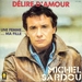 Vignette de Michel Sardou - Délire d'amour