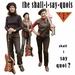 Pochette de The Shall-I-Say-Quois - Et moi, et moi, et moi