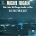 Vignette de Michel Fugain - Les rues de la grande ville