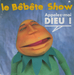 Vignette de Le Bébête Show - Appelez-moi Dieu !