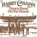 Vignette de Harry Chapin - Dance band on the Titanic