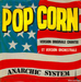 Pochette de Anarchic System - Pop Corn (version chantée)