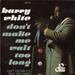 Vignette de Barry White - Don't make me wait too long