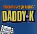 Vignette de DJ Daddy K - Chacun fait (c'qu'il lui plaît)
