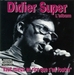 Vignette de Didier Super - On va tous crever