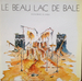 Vignette de Le Beau Lac de Bâle - Elle va t'en faire baver