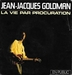 Vignette de Jean-Jacques Goldman - La vie par procuration (en public)