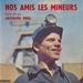 Pochette de Jacques Brel - Nos amis les mineurs (Partie 2)
