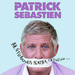 Vignette de Patrick Sébastien - Ah… Si tu pouvais fermer ta gueule…
