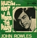 Vignette de John Rowles - Hush! Not a word to Mary