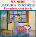 Vignette de Jacques Duchêne - Ma mère