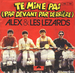 Vignette de Alex et les Lézards - Te mine pas (Par devant par derrière)