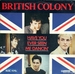 Pochette de British Colony - Have you ever seen me dancin' ?