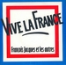 Vignette de François Jacques et les autres - Vive la France