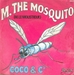 Vignette de Coco & C° - M. the mosquito