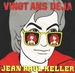 Vignette de Jean-Paul Keller - Vingt ans déjà
