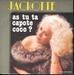 Pochette de Jackotte - As-tu ta capote coco ?