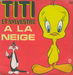 Vignette de Titi et Sylvestre - € la neige